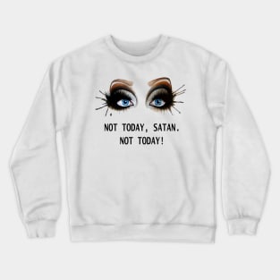 Bianca Del Rio Not Today Satan Crewneck Sweatshirt